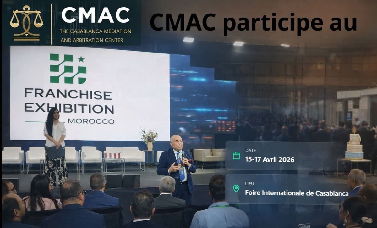 The Casablanca Mediation and Arbitration Center Participates in Franchise Exhibition Morocco 2026
